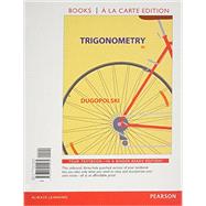 Trigonometry, Books a la Carte Edition Plus NEW MyLab Math -- Access Card Package
