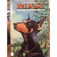 Max the Dog That Refused to Die and