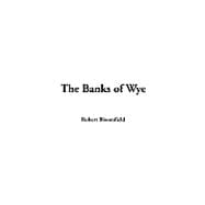 The Banks Of Wye,9781414284774