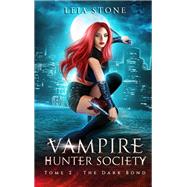 Vampire Hunter society - tome 2