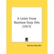 A Letter From Harrison Gray Otis