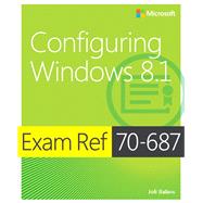 Exam Ref 70-687 Configuring Windows 8.1 (MCSA)