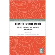 Chinese Social Media: Social, Cultural, and Political Implications