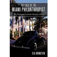 The Case of the Miami Philanthropist