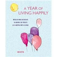 A Year of Living Happily