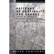 Patterns of Continuity and Change : Imaging the Japanese in Philippine Editorial Cartoons, 1930-1941 And 1946-1956