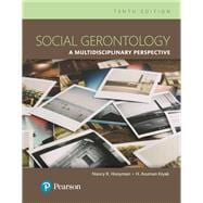 Social Gerontology: A Multidisciplinary Perspective [Rental Edition]