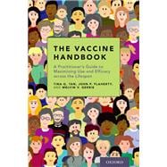 The Vaccine Handbook A Practitioner's Guide to Maximizing Use and Efficacy across the Lifespan