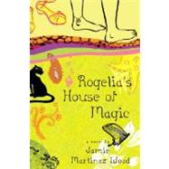 Rogelia's House of Magic