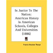 In Justice to the Nation : American History in American Schools, Colleges and Universities (1886)