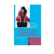 India's Working Women and Career Discourses Society, Socialization, and Agency