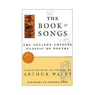 The Book of Songs The Ancient Chinese Classic of Poetry