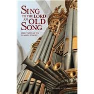 Sing to the Lord an Old Song