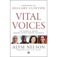 Vital Voices The Power of Women Leading Change Around the World