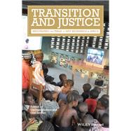 Transition and Justice Negotiating the Terms of New Beginnings in Africa