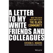 A Letter to My White Friends and Colleagues What You Can Do Right Now to Help the Black Community