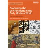 Governing the Environment in the Early Modern World: Theory and Practice