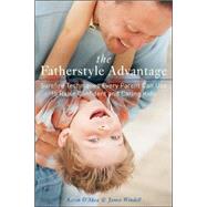 Fatherstyle Advantage, The Surefire Techniques Every Parent Can Use to Raise Confident and Caring Kids