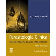Parasitologia Clínica: Uma abordagem clínico- laboratorial
