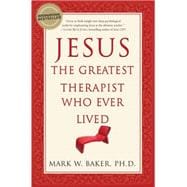 Jesus, the Greatest Therapist Who Ever Lived