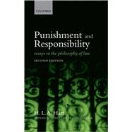 Punishment and Responsibility Essays in the Philosophy of Law