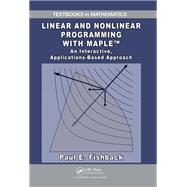 Linear and Nonlinear Programming With Maple