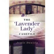 The Lavender Lady Casefile
