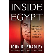 Inside Egypt : The Land of the Pharaohs on the Brink of a Revolution