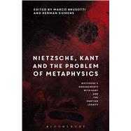 Nietzsche, Kant and the Problem of Metaphysics