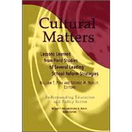 Cultural Matters : Lessons Learned from Field Strategies of Several Leading School Reform Strategies,9781572734777