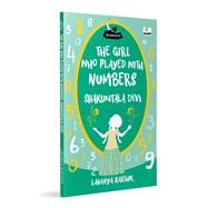The Girl Who Played with Numbers: Shakuntala Devi (Dreamers Series) Illustrated Biography of the Woman Known as the Human Computer