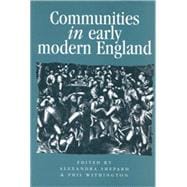 Communities in Early Modern England Networks, Place, Rhetoric