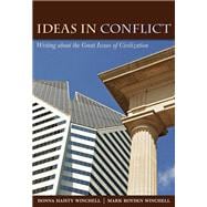 Ideas in Conflict : Writing about the Great Issues of Civilization