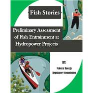 Preliminary Assessment of Fish Entrainment at Hydropower Projects
