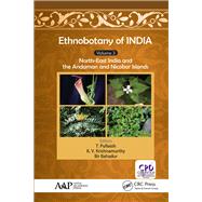 Ethnobotany of India, Volume 3: North-East India and the Andaman and Nicobar Islands