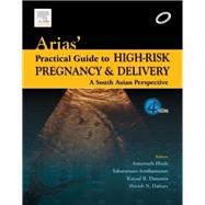 Arias' Practical Guide to High-risk Pregnancy and Delivery: A South Asian Perspective