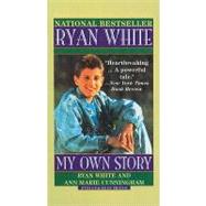 Ryan White : My Own Story