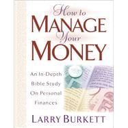 How To Manage Your Money An In-Depth Bible Study on Personal Finances