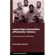 Supporting Communities Affected by Violence: A Casebook from South Africa