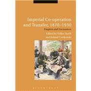Imperial Co-operation and Transfer, 1870-1930