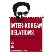 Inter-Korean Relations Problems and Prospects