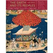 The Earth and Its Peoples A Global History, Volume B