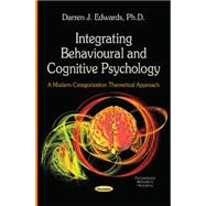 Integrating Behavioural and Cognitive Psychology