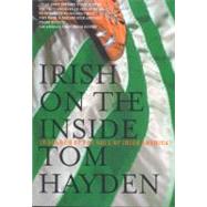 Irish on the Inside In Search of the Soul of Irish America