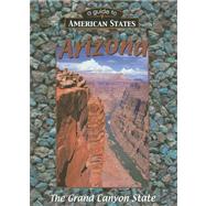 Arizona : The Grand Canyon State