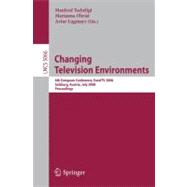 Changing Television Environments: 6th European Conference, Euroitv 2008, Salzburg, Austria, July 3-4, 2008, Proceedings