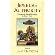 Jewels of Authority Women and Textual Tradition in Hindu India