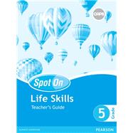 Spot On Life Skills Grade 5 Teacher's Guide ePDF (1-year licence)