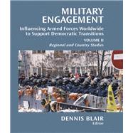 Military Engagement Influencing Armed Forces Worldwide to Support Democratic Transitions