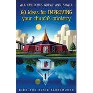 All Churches Great and Small : 60 Ideas for Improving Your Church's Ministry